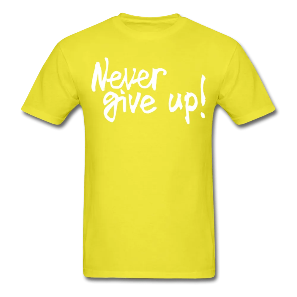 Men's Never Give Up T-Shirt